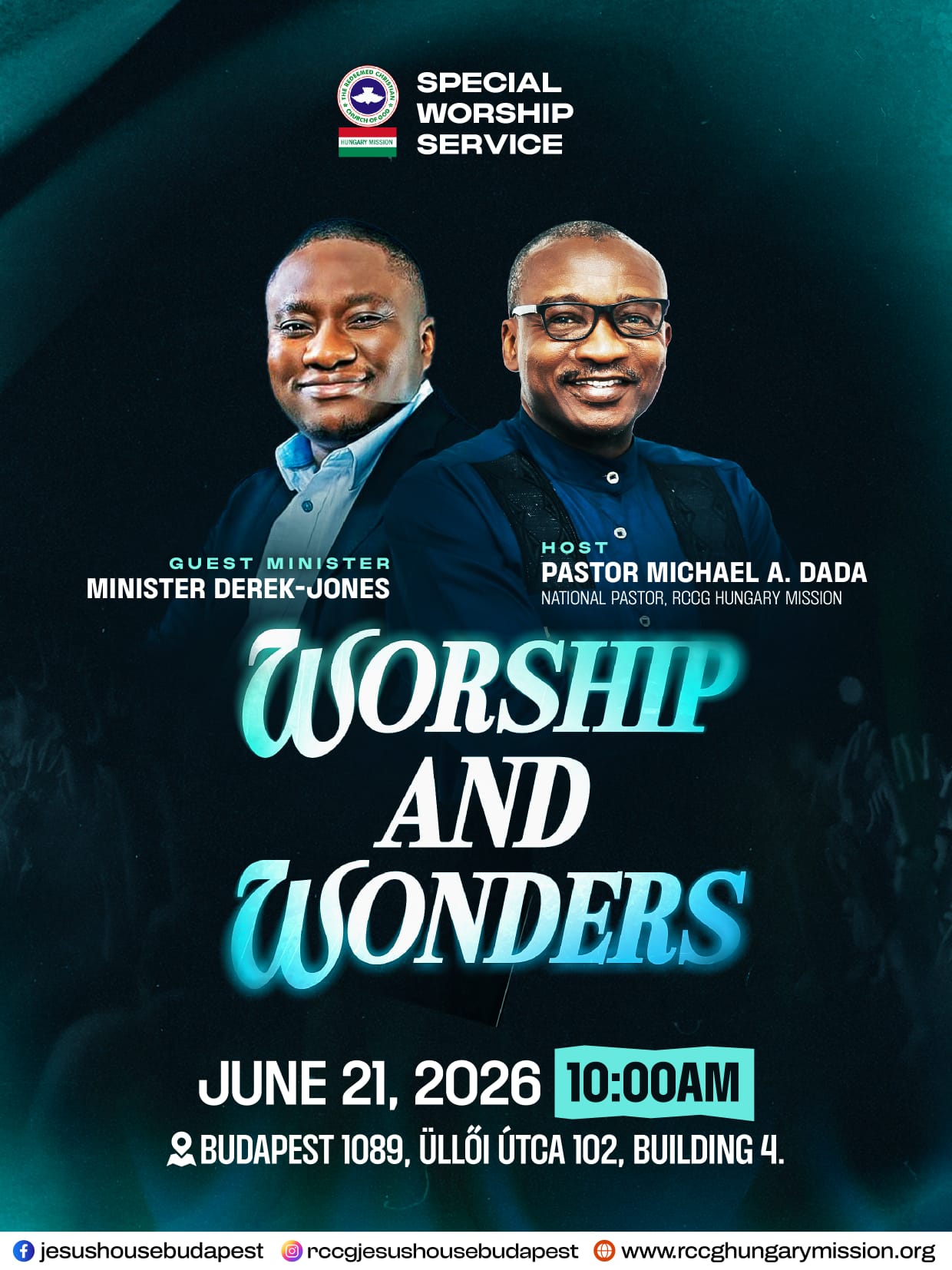 Worship and Wonders is a powerful time of deep worship, heartfelt praise, and a divine encounter in God’s presence. It is a special gathering designed to uplift spirits, strengthen faith, and create an atmosphere where miracles, healing, and breakthroughs can happen through sincere worship. Come expectant for a refreshing experience in God’s presence. 📅 Date: 21st June, 2026 ⏰ Time: 10:00 AM 📍 Venue: RCCG Jesus House, Budapest